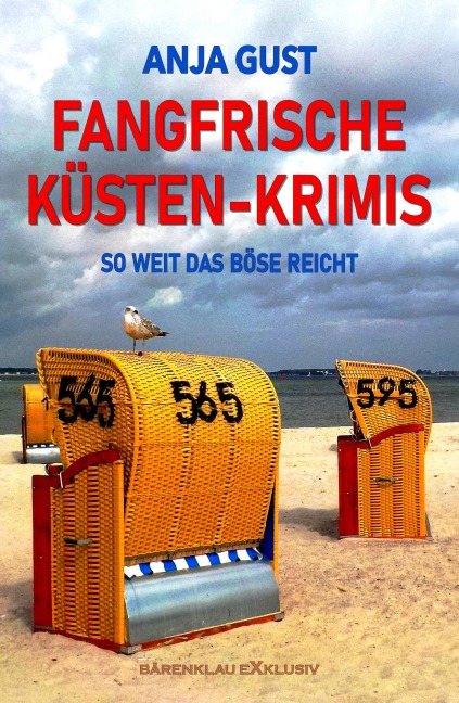 Fangfrische Küsten-Krimis - So weit das Böse reicht - Anja Gust