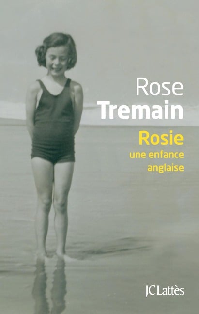 Rosie - Rose Tremain