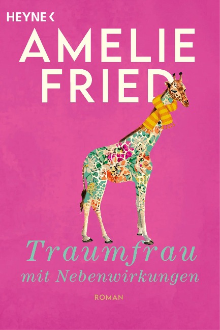 Traumfrau mit Nebenwirkungen - Amelie Fried