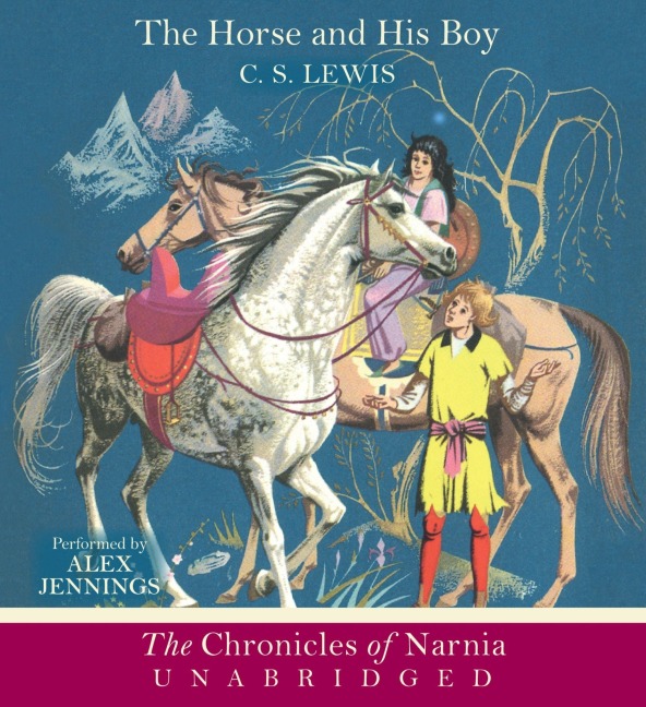The Horse and His Boy - C S Lewis