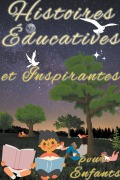 Cover-Bild zum Titel 'Histoires Educatives et Inspirantes Pour Enfants' von 'Rouk Algen'