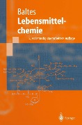Lebensmittelchemie - Werner Baltes