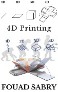 4D Printing - Fouad Sabry