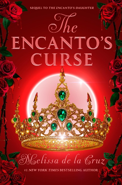 The Encanto's Curse (the Encanto's Daughter, 2) - Melissa de la Cruz