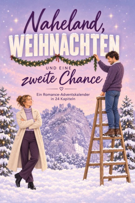 Naheland, Weihnachten und eine zweite Chance - Matteo Schmitt