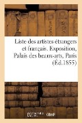 Liste Par Ordre Alphabétique Des Artistes Étrangers Et Français - Exposition Internationale