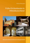 Cover-Bild zum Titel 'Frühe Kirchenbauten in Mitteldeutschland' von 'Michael Meisegeier'