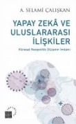 Yapay Zeka ve Uluslararasi Iliskiler - A. Selami caliskan