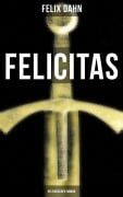 Cover-Bild zum Titel 'FELICITAS (Historischer Roman)' von 'Felix Dahn'