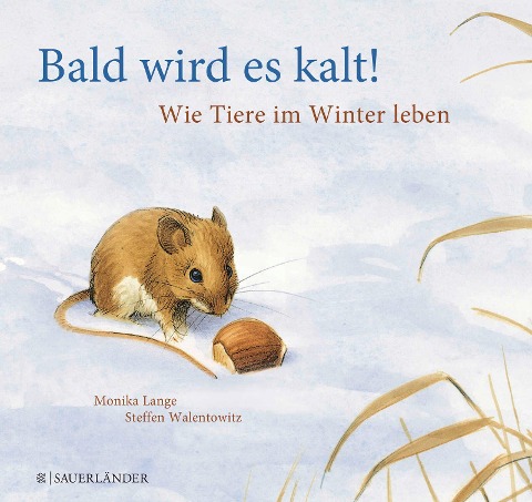 Bald wird es kalt! - Monika Lange, Steffen Walentowitz