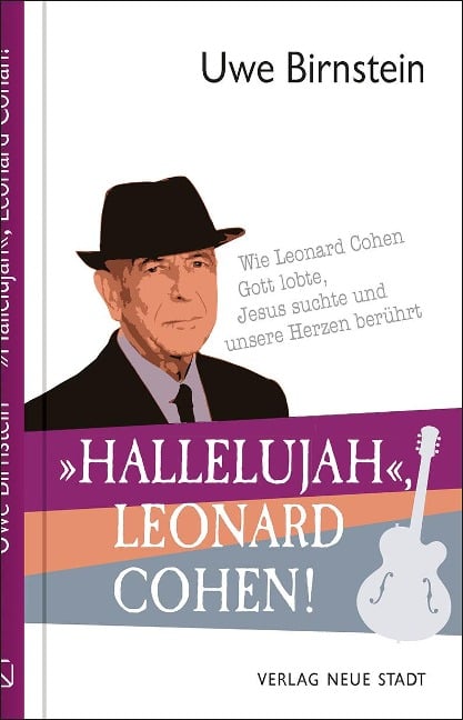 »Hallelujah«, Leonard Cohen! - Uwe Birnstein