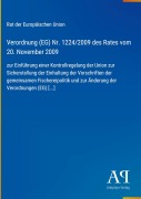 Cover-Bild zum Titel 'Verordnung (EG) Nr. 1224/2009 des Rates vom 20. November 2009' von 'Rat der Europäischen Union'