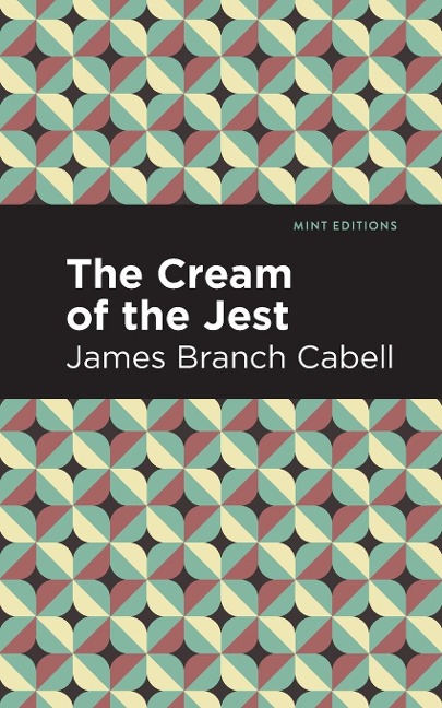 The Cream of the Jest - James Branch Cabell