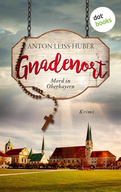 Gnadenort - Anton Leiss-Huber