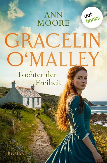 Gracelin O'Malley - Tochter der Freiheit - Ann Moore