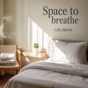 Cover-Bild zum Titel 'Space To Breath' von 'Lila Haven'