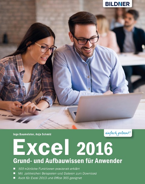 Excel 2016 Grund- und Aufbauwissen für Anwender: - Anja Schmid, Inge Baumeister