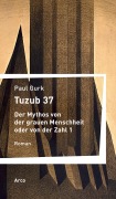 Cover-Bild zum Titel 'Tuzub 37. Der Mythos von der grauen Menschheit oder von der Zahl 1' von 'Paul Gurk'