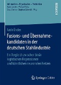 Fusions- und Übernahmekandidaten in der deutschen Stahlindustrie - Fatih Önder