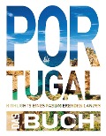 Cover-Bild zum Titel 'KUNTH Portugal. Das Buch' von 'Daniela Schetar, Andrea Lammert'
