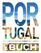 Cover-Bild zum Titel 'KUNTH Portugal. Das Buch' von 'Daniela Schetar, Andrea Lammert'