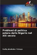 Problemi di politica estera della Nigeria nel XXI secolo - Sadiq Abubakar Yahaya