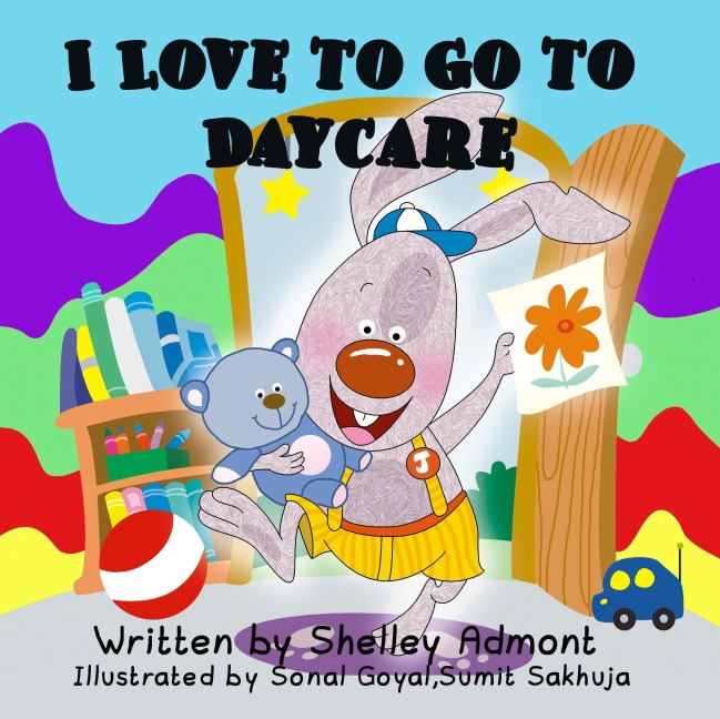 I Love to Go to Daycare (I Love to...) - Shelley Admont, Kidkiddos Books