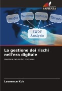 Cover-Bild zum Titel 'La gestione dei rischi nell'era digitale' von 'Lawrence Kok'