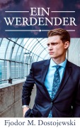 Cover-Bild zum Titel 'Ein Werdender' von 'Fjodor M. Dostojewski'