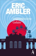 Cover-Bild zum Titel 'Ungewöhnliche Gefahr' von 'Eric Ambler'