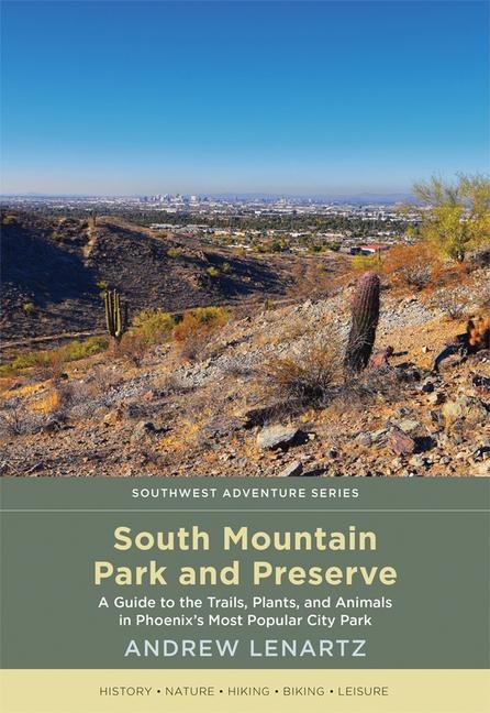 South Mountain Park and Preserve - Andrew Lenartz