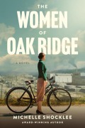 Cover-Bild zum Titel 'The Women of Oak Ridge' von 'Michelle Shocklee'