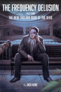 Cover-Bild zum Titel 'The Frequency Delusion: Tales From The New England Book of The Dead' von 'Jack Kane'