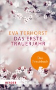 Das erste Trauerjahr - das Praxisbuch - Eva Terhorst