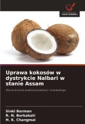 Cover-Bild zum Titel 'Uprawa kokosów w dystrykcie Nalbari w stanie Assam' von 'Sinki Barman, R. N. Borkakati, H. K. Changmai'