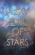 Cover-Bild zum Titel 'A Sky full of Stars' von 'Jennifer Edmond'