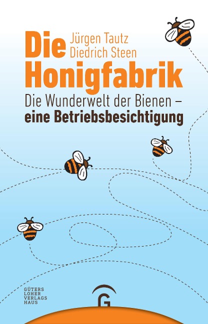 Die Honigfabrik - Jürgen Tautz, Diedrich Steen