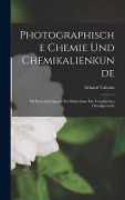 Photographische Chemie Und Chemikalienkunde - Eduard Valenta
