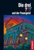 Die drei ???, und der Feuergeist (drei Fragezeichen) - Marco Sonnleitner