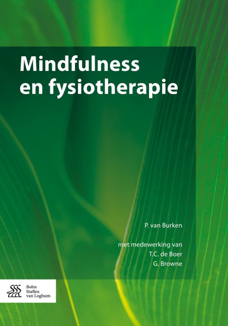 Mindfulness en fysiotherapie - P. van Burken, G. Browne, T. C. de Boer