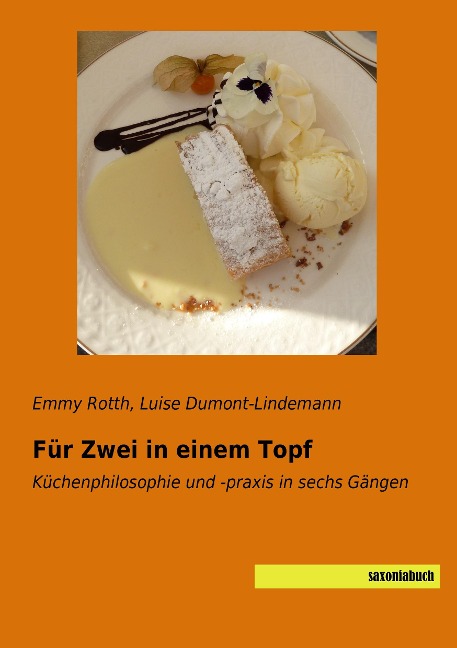 Für Zwei in einem Topf - Emmy Rotth, Luise Dumont-Lindemann