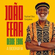 João Fera desde 1986 - Raphael Silva Gonçalves