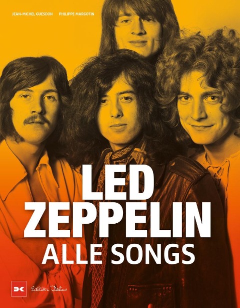 Led Zeppelin - Alle Songs - Jean-Michel Guesdon, Philippe Margotin