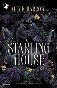 Starling House - Alix E. Harrow