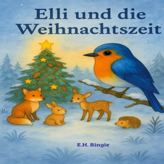 Elli und die Weihnachtszeit - E. H. Ringie