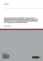 Die Entwicklung des Frauenbildes in Spanien des 19. Jahrhunderts anhand der Romane La Gaviota von Fernán Caballero, Tristana von Benito Pérez Galdós und Memorias de un solterón von Emilia Pardo Bazán - Ilina Bach