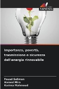 Importanza, povertà, trasmissione e sicurezza dell'energia rinnovabile - Fouad Soliman, Hamed Mira, Karima Mahmoud