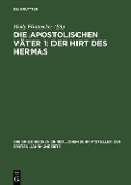 Cover-Bild zum Titel 'Die apostolischen Väter 1: Der Hirt des Hermas' von ''