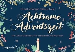 Cover-Bild zum Titel 'Achtsame Adventszeit. Hardcover-Ausgabe' von 'Ronald Pierre Schweppe, Aljoscha Long'