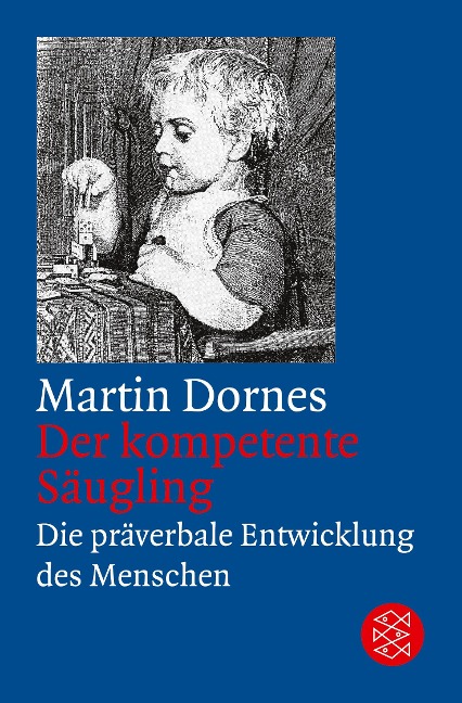 Der kompetente Säugling - Martin Dornes